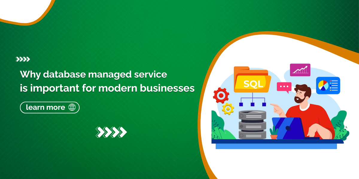 Why database managed service is important for modern businesses